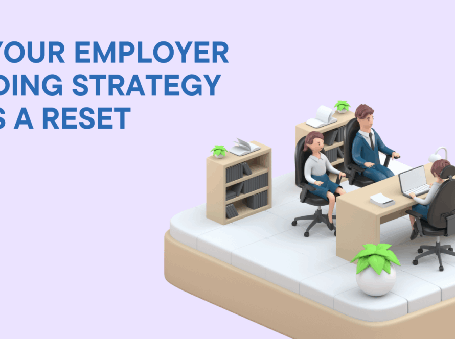Why Your Employer Branding Strategy Needs a Reset