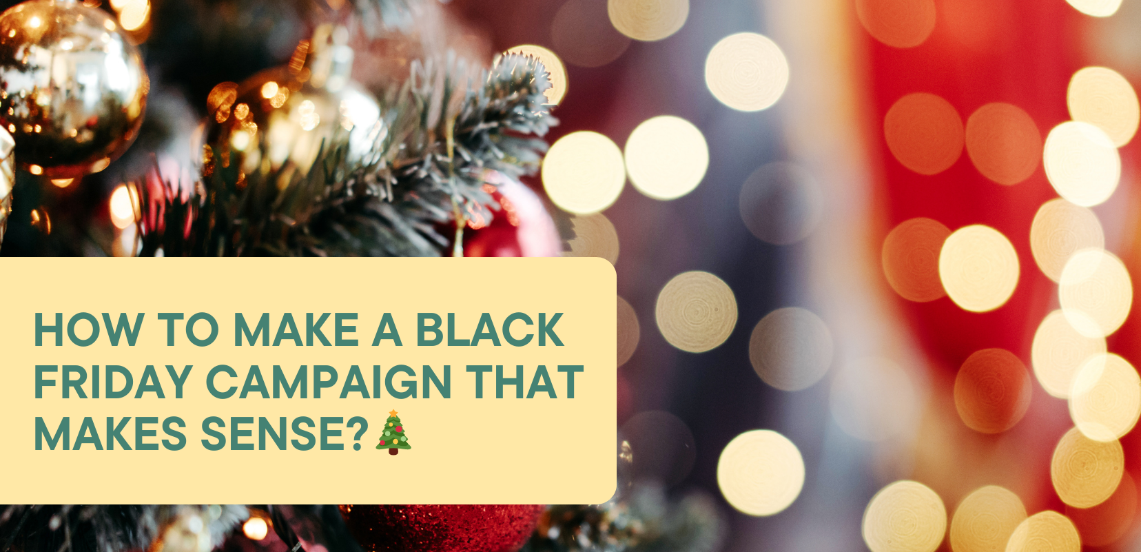How to Make a Black Friday Campaign That Makes Sense